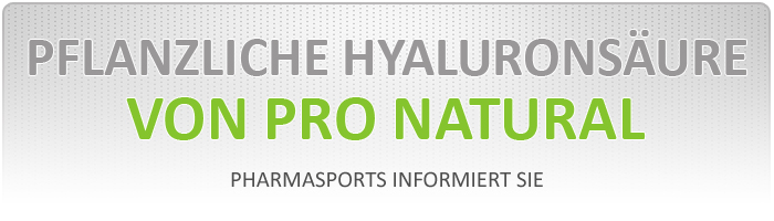 Informationen zur pflanzlichen Hyaluronsäure von Pro Natural