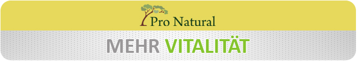 Mehr Vitalität mit Produkten von Pro Natural