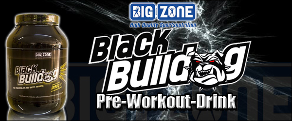 Big Zone Black Bulldog für mehr Kraft