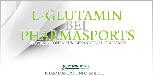 Glutamin - L-Glutamin bei Pharmasports