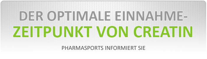 Der optimale Einnahmezeitpunkt für Creatin Der optimale Einnahmezeitpunkt für Creatin
