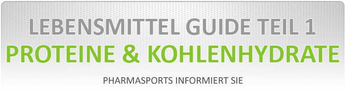 Lebensmittel Guide Teil 1 - Proteine und Kohlenhydrate