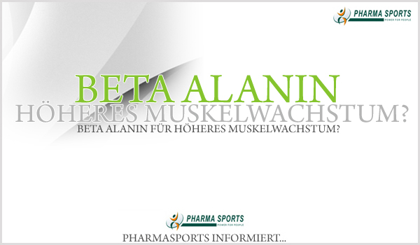 Beta Alanin für mehr Muskelwachstum? Pharmasports informiert