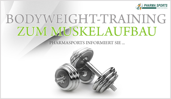 Bodyweight Training zum Muskelaufbau