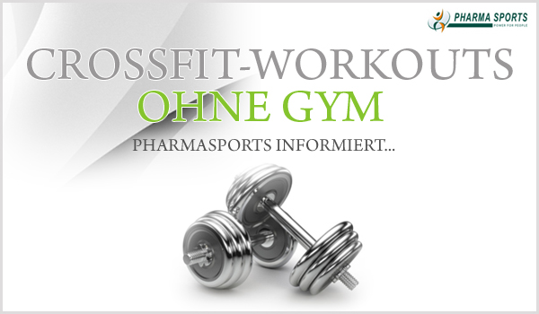 Crossfit Workouts ohne Gym