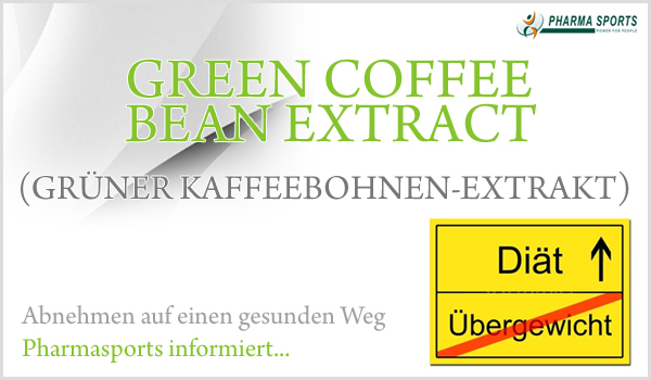 Alles wichtige uns informative zum Green Coffee Bean Extract (Grüner Kaffeebohnen-Extrakt)