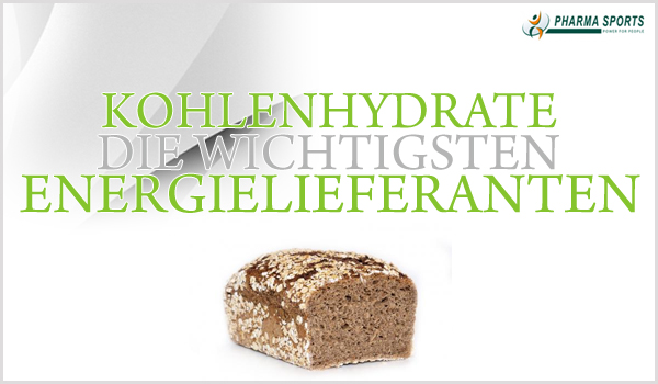 Kohlenhydrate- die wichtigsten Energielieferanten für Sportler