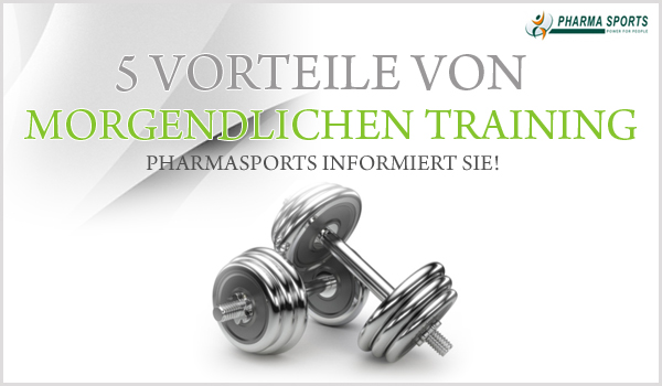 8 Vorteile von morgendlichen Training bei Pharmasports