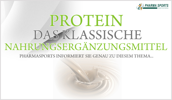 Protein - das klassische Nahrungsergänzungsmittel zum Muskelaufbau und für mehr Leistung