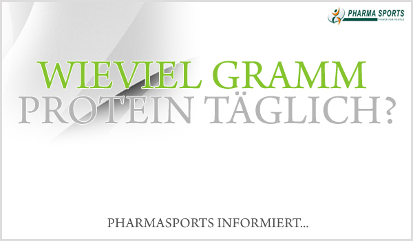 Wie viel Protein benötigen Sie täglich? Pharmasports informiert Sie... Wie viel Protein benötigen Sie täglich? Pharmasports informiert Sie...