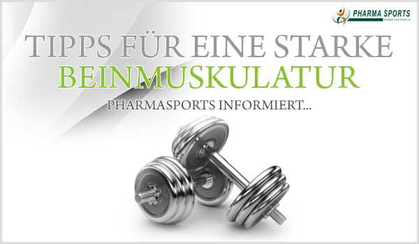 Tipps für eine starke Beinmuskulatur