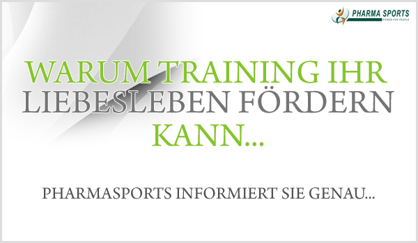 Warum Training Ihr Liebesleben fördern kann