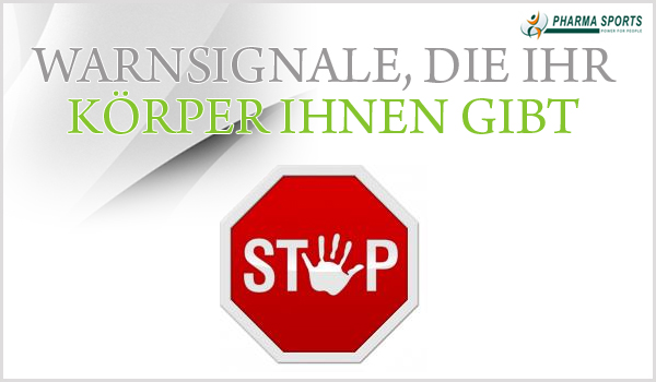 Warnsignale Ihres Körpers - Pharmasports informiert Warnsignale Ihres Körpers - Pharmasports informiert