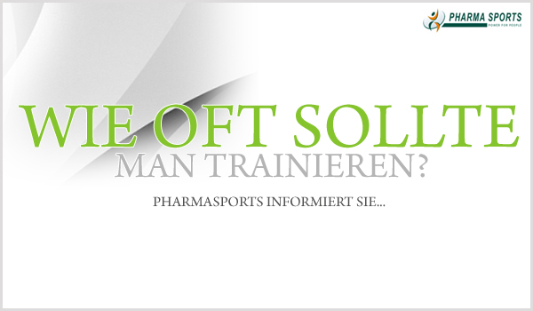 Wie oft sollte man trainieren, um erfolgreich zu sein? Pharmasports informiert