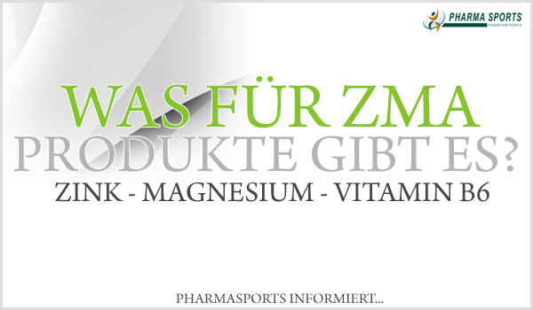 Was für ZMA Produkte gibt es?